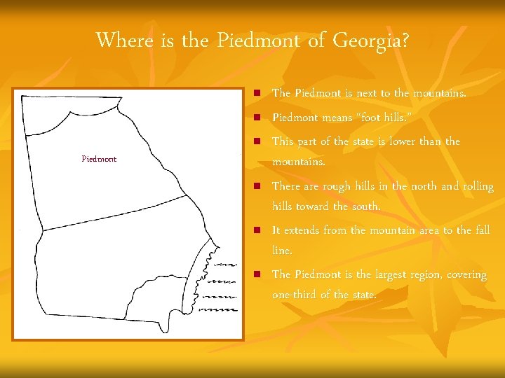 Where is the Piedmont of Georgia? n n n Piedmont n n n The