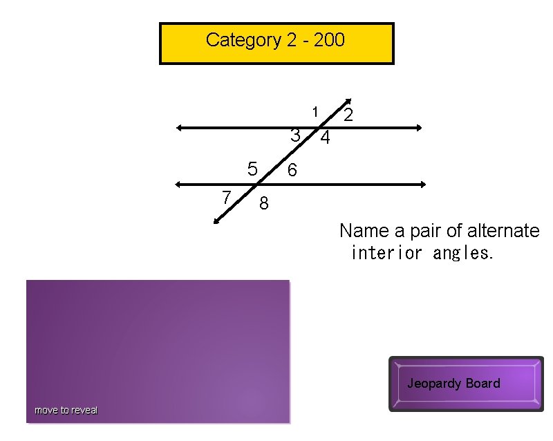 Category 2 - 200 1 3 5 7 2 4 6 8 Name a