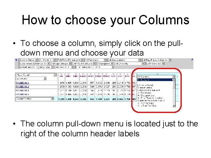 How to choose your Columns • To choose a column, simply click on the