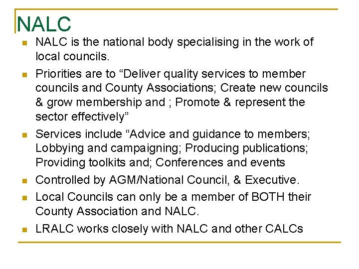 NALC n n n NALC is the national body specialising in the work of