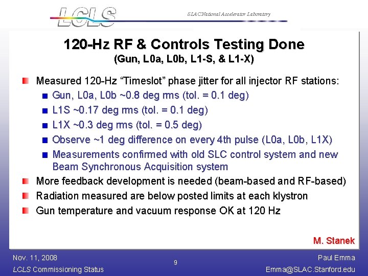SLAC National Accelerator Laboratory 120 -Hz RF & Controls Testing Done (Gun, L 0