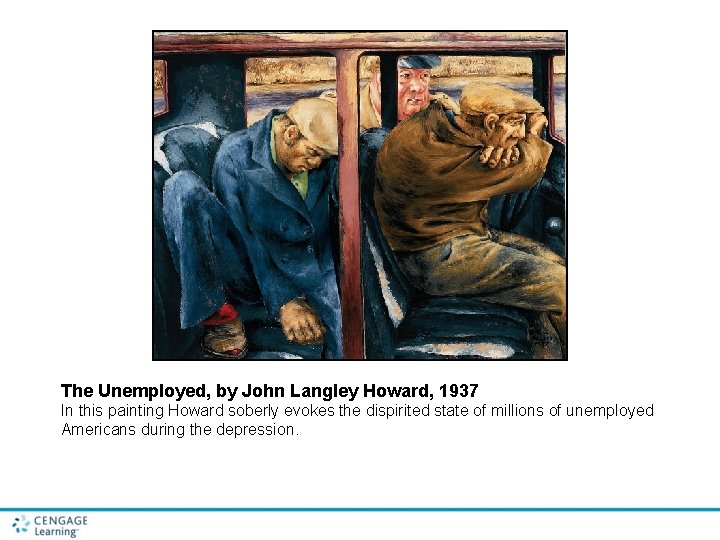The Unemployed, by John Langley Howard, 1937 In this painting Howard soberly evokes the