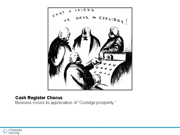 Cash Register Chorus Business croons its appreciation of “Coolidge prosperity. ” 