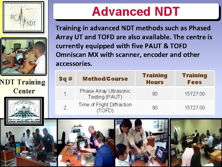 NDT Training Center Advanced NDT Training in advanced NDT methods such as Phased Array