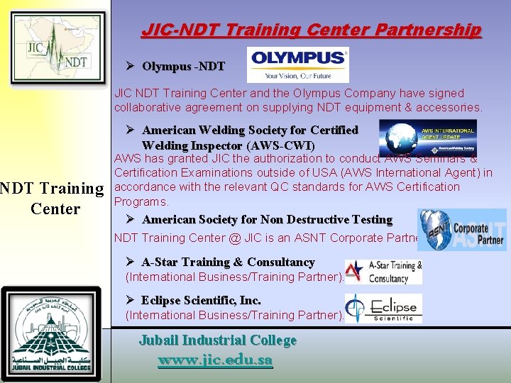 NDT Training Center JIC-NDT Training Center Partnership Ø Olympus -NDT JIC NDT Training Center