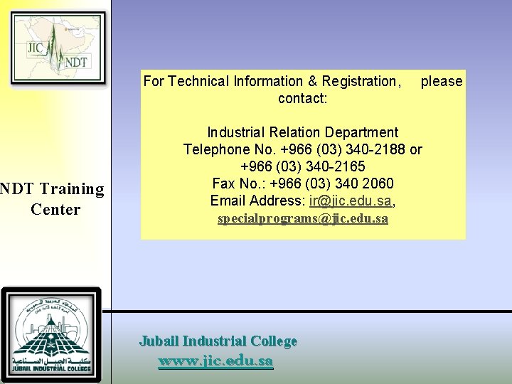 NDT Training Center For Technical Information & Registration, contact: please Industrial Relation Department Telephone