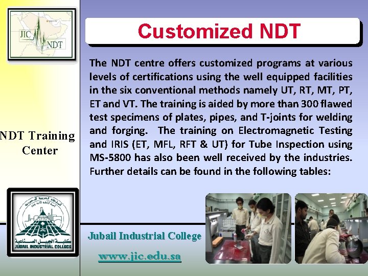 NDT Training Center Customized NDT The NDT centre offers customized programs at various levels