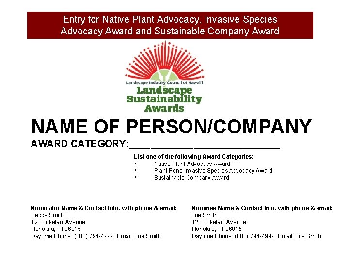 Entry for Native Plant Advocacy, Invasive Species Advocacy Award and Sustainable Company Award NAME