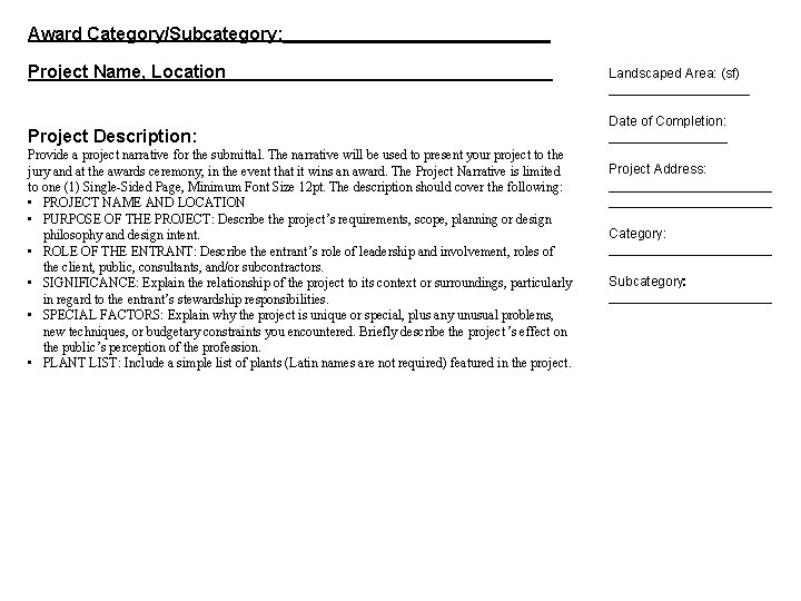 Award Category/Subcategory: ______________ Award Submittal Project Name, Location_________________ Landscaped Area: (sf) __________ Project Description: