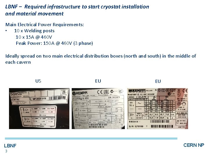 LBNF – Required infrastructure to start cryostat installation and material movement Main Electrical Power