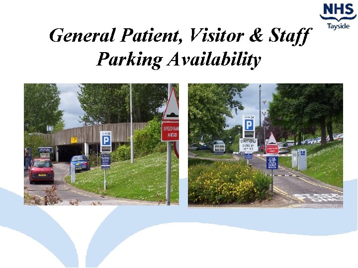 General Patient, Visitor & Staff Parking Availability 