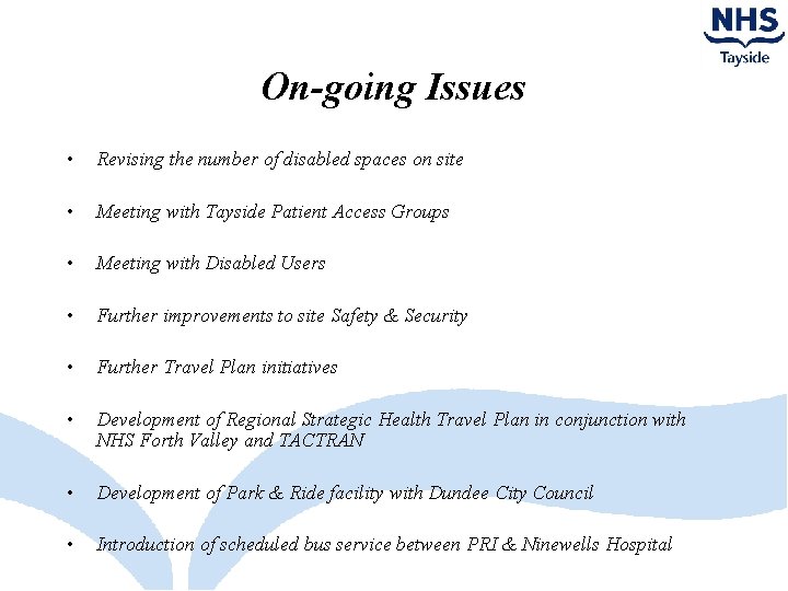 On-going Issues • Revising the number of disabled spaces on site • Meeting with