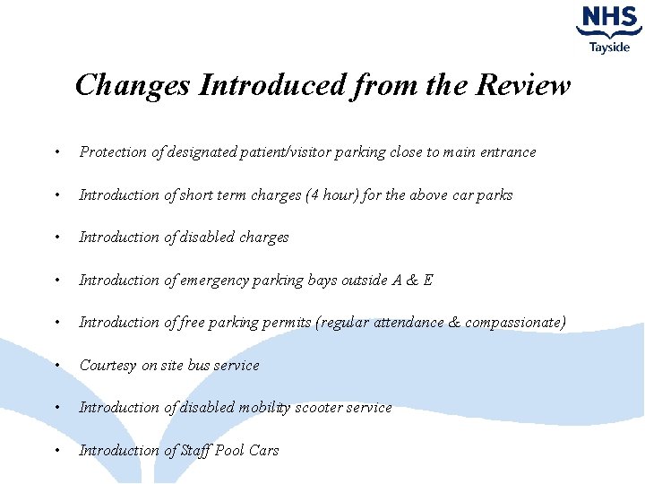 Changes Introduced from the Review • Protection of designated patient/visitor parking close to main