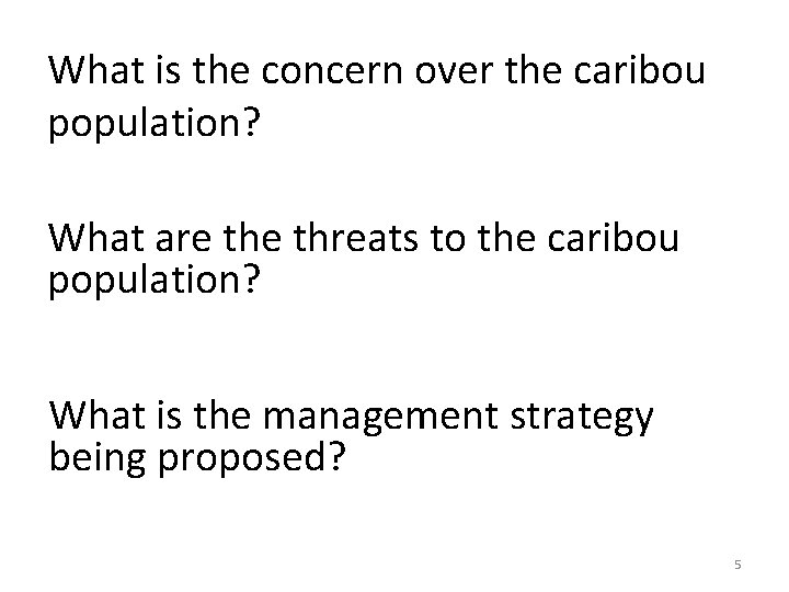 What is the concern over the caribou population? What are threats to the caribou