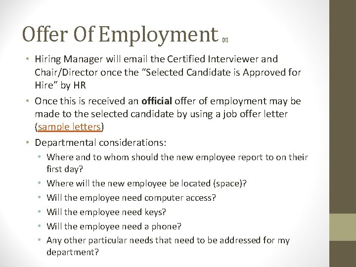 Offer Of Employment (B) • Hiring Manager will email the Certified Interviewer and Chair/Director