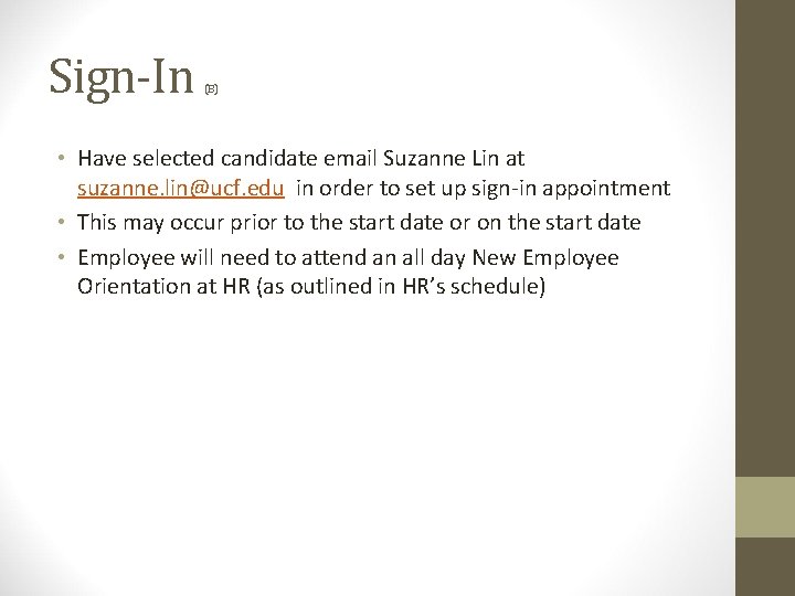 Sign-In (B) • Have selected candidate email Suzanne Lin at suzanne. lin@ucf. edu in