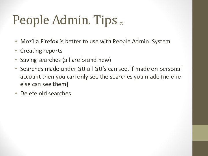 People Admin. Tips (B) Mozilla Firefox is better to use with People Admin. System