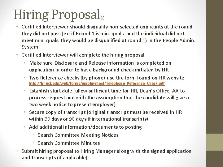 Hiring Proposal (U) • Certified Interviewer should disqualify non-selected applicants at the round they