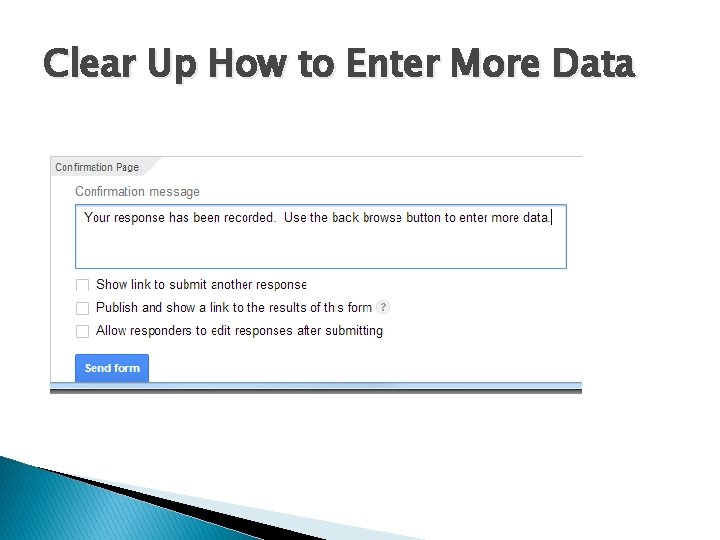 Clear Up How to Enter More Data 
