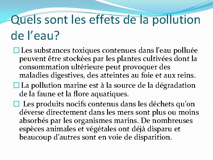 Quels sont les effets de la pollution de l’eau? � Les substances toxiques contenues