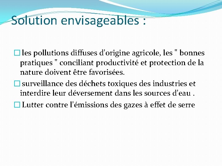 Solution envisageables : � les pollutions diffuses d’origine agricole, les " bonnes pratiques "
