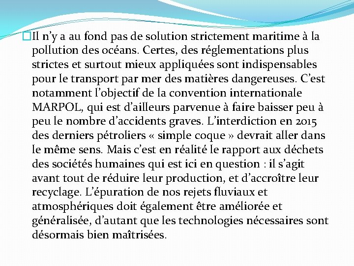 �Il n’y a au fond pas de solution strictement maritime à la pollution des