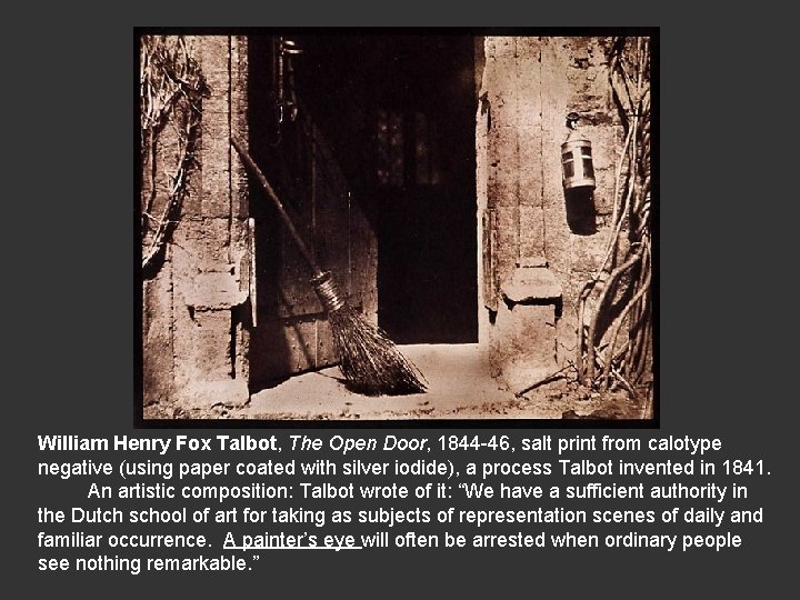 William Henry Fox Talbot, The Open Door, 1844 -46, salt print from calotype negative