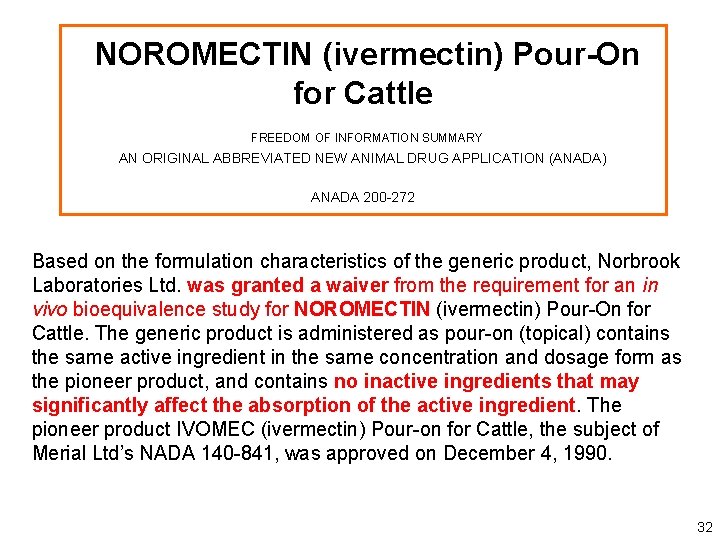 NOROMECTIN (ivermectin) Pour-On for Cattle FREEDOM OF INFORMATION SUMMARY AN ORIGINAL ABBREVIATED NEW ANIMAL