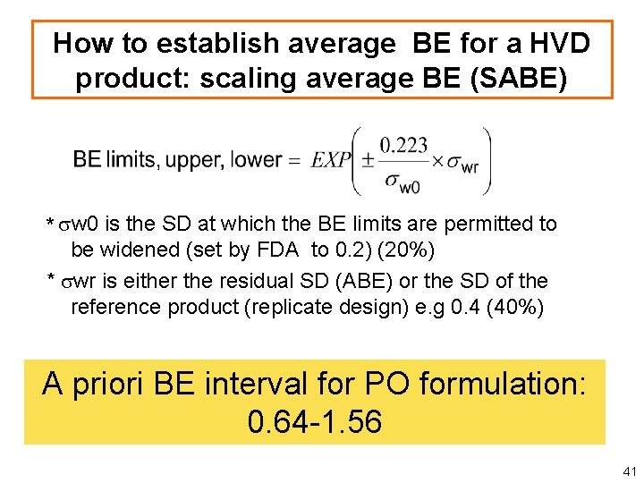 How to establish average BE for a HVD product: scaling average BE (SABE) *