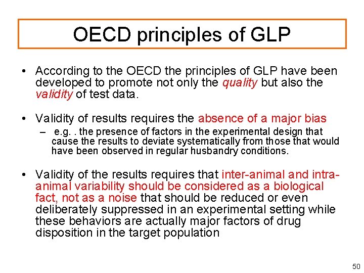 OECD principles of GLP • According to the OECD the principles of GLP have