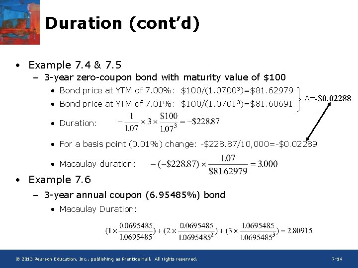 Duration (cont’d) • Example 7. 4 & 7. 5 – 3 -year zero-coupon bond