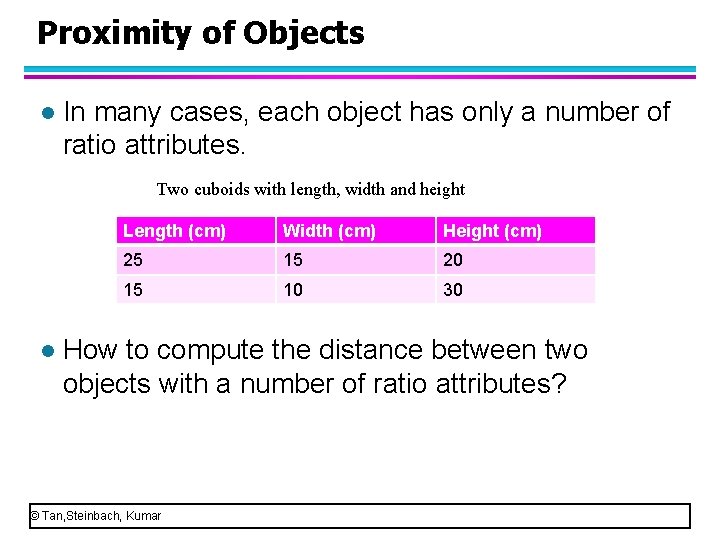 Proximity of Objects l In many cases, each object has only a number of