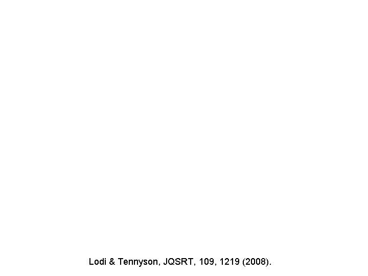 Lodi & Tennyson, JQSRT, 109, 1219 (2008). 