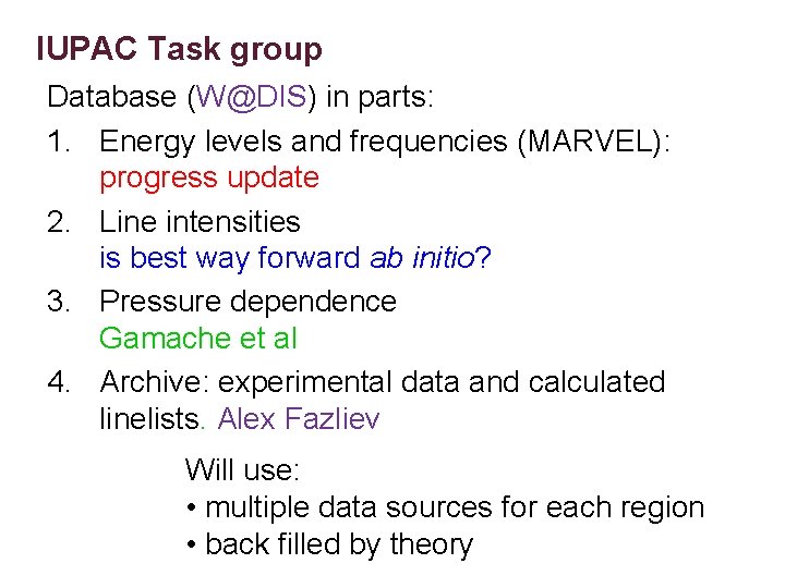 IUPAC Task group Database (W@DIS) in parts: 1. Energy levels and frequencies (MARVEL): progress