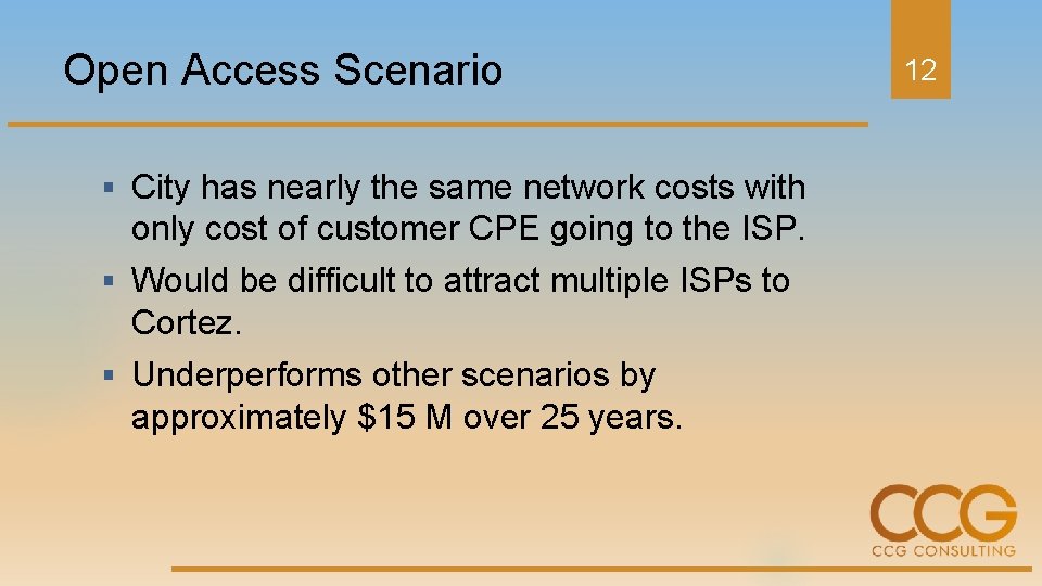 Open Access Scenario § City has nearly the same network costs with only cost