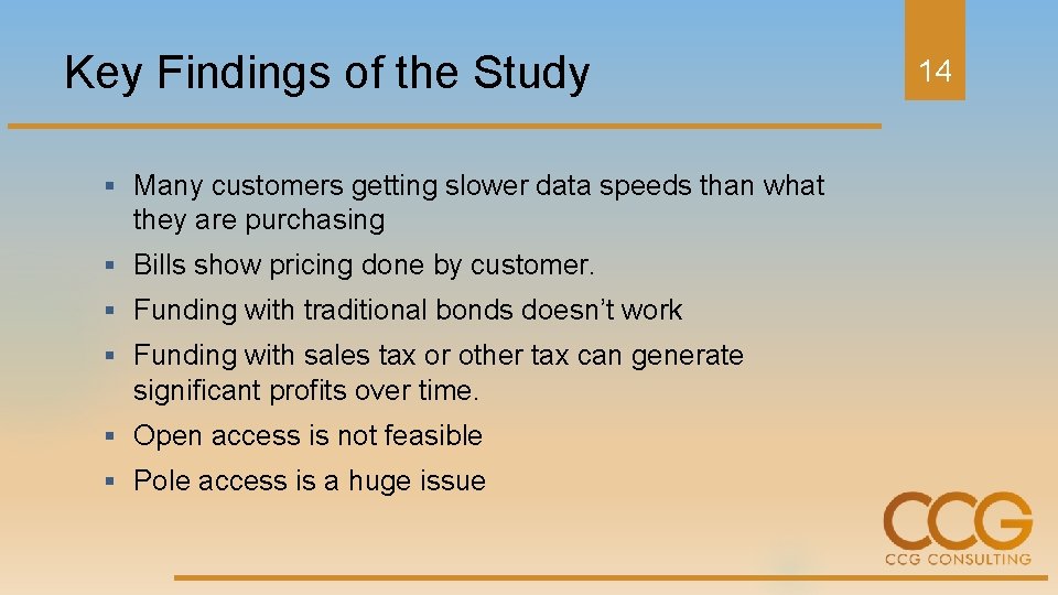 Key Findings of the Study § Many customers getting slower data speeds than what