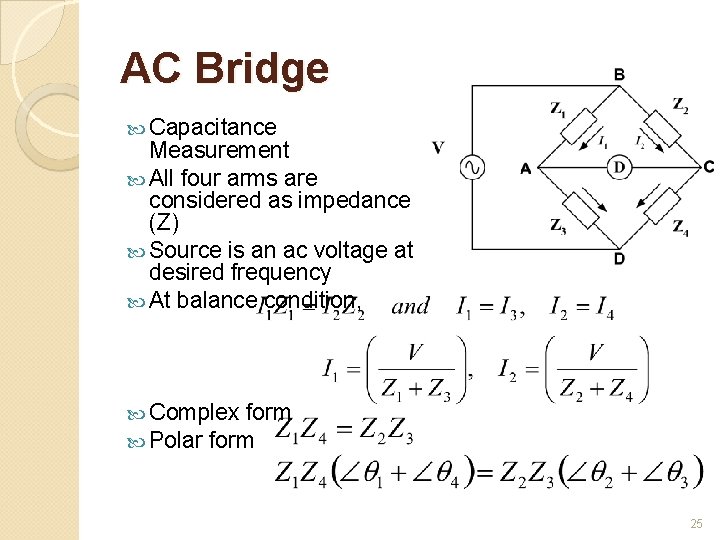 AC Bridge Capacitance Measurement All four arms are considered as impedance (Z) Source is