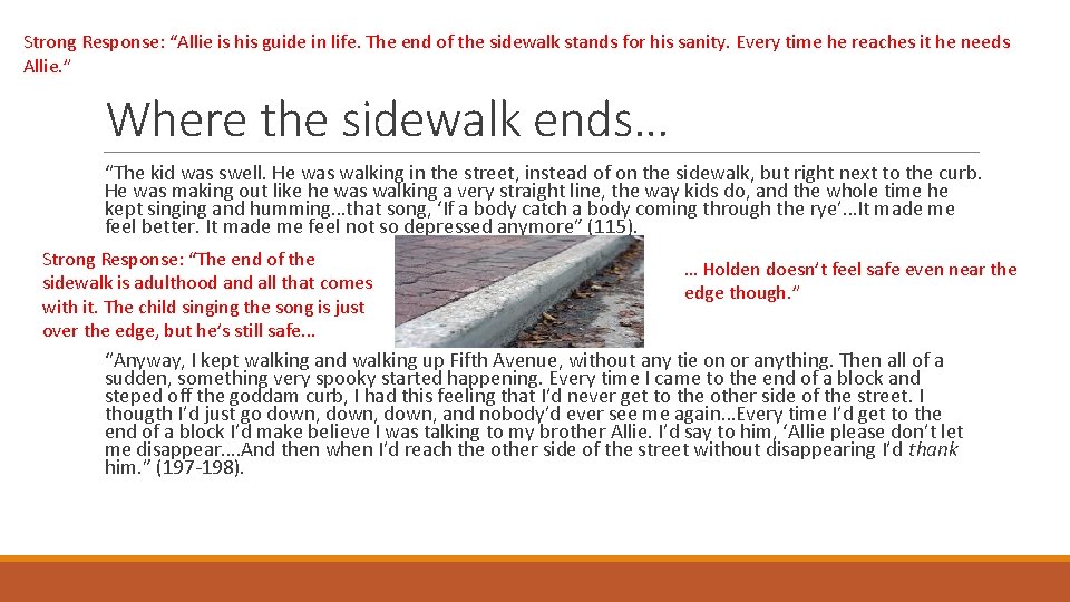 Strong Response: “Allie is his guide in life. The end of the sidewalk stands