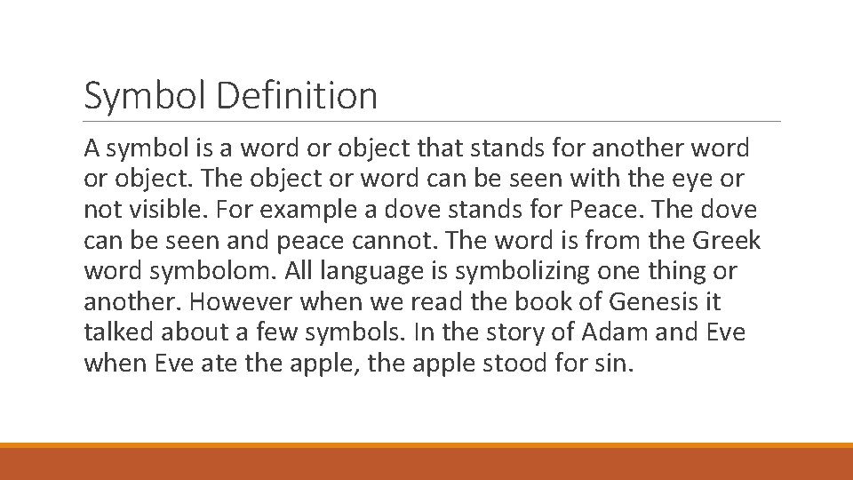 Symbol Definition A symbol is a word or object that stands for another word