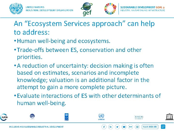 An “Ecosystem Services approach” can help to address: • Human well-being and ecosystems. •