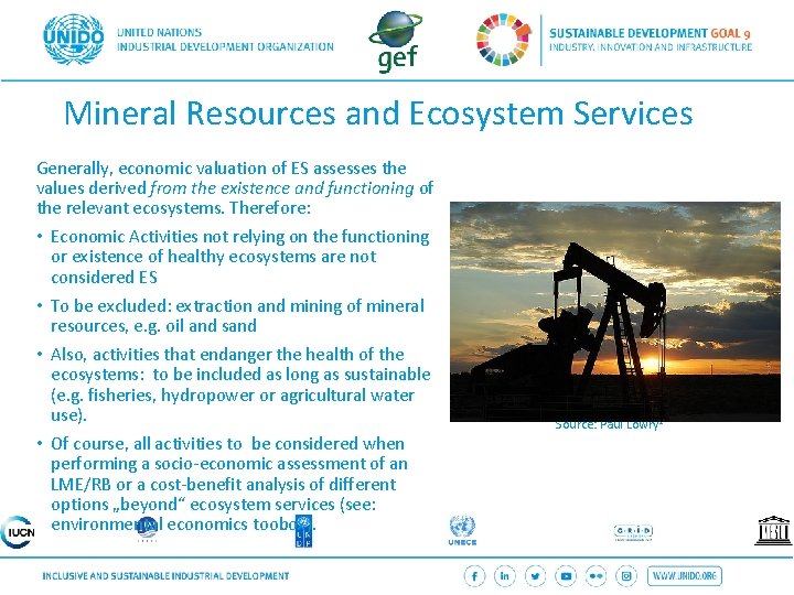 Mineral Resources and Ecosystem Services Generally, economic valuation of ES assesses the values derived