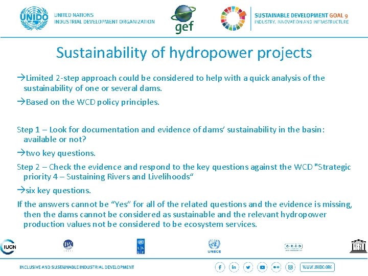 Sustainability of hydropower projects Limited 2 -step approach could be considered to help with