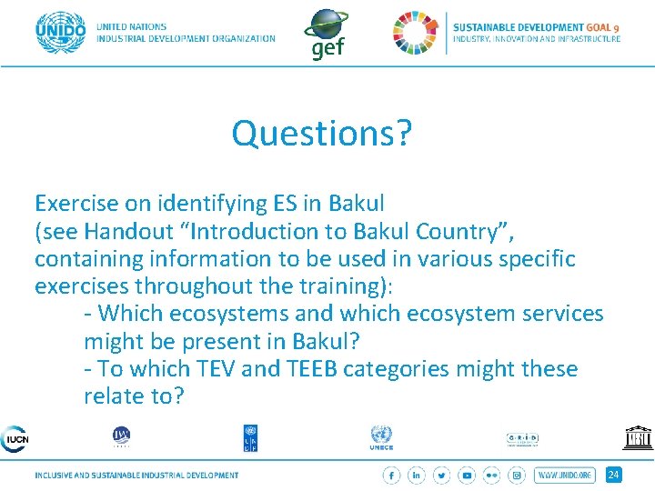 Questions? Exercise on identifying ES in Bakul (see Handout “Introduction to Bakul Country”, containing