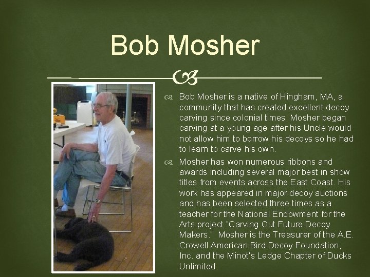 Bob Mosher is a native of Hingham, MA, a community that has created excellent