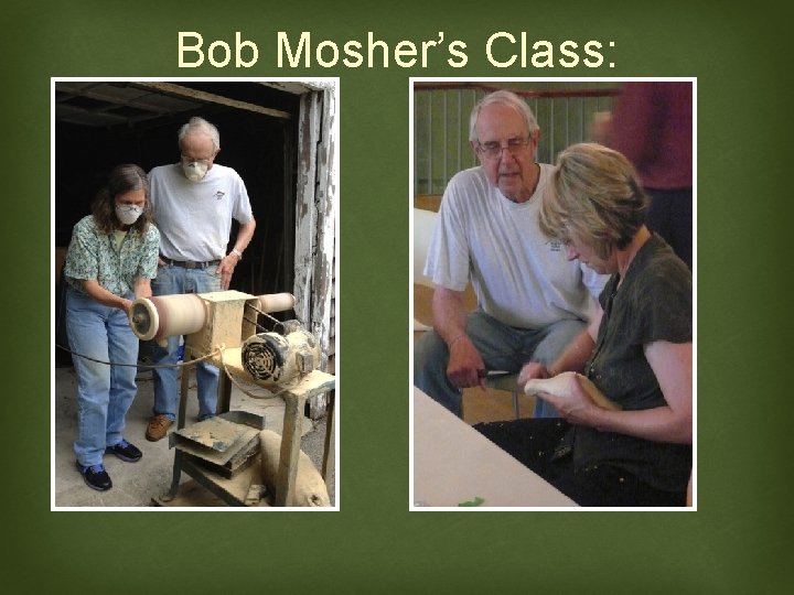 Bob Mosher’s Class: 