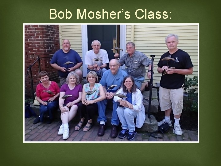 Bob Mosher’s Class: 