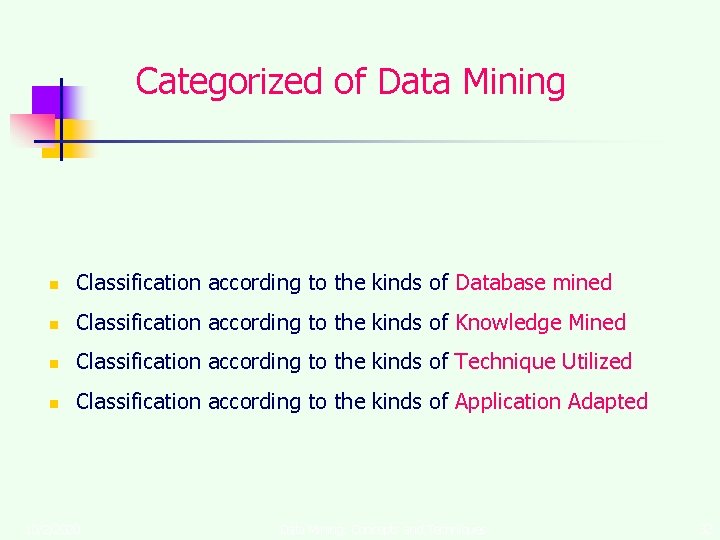 Categorized of Data Mining n Classification according to the kinds of Database mined n
