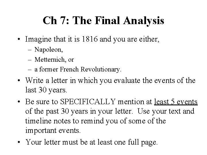 Ch 7: The Final Analysis • Imagine that it is 1816 and you are