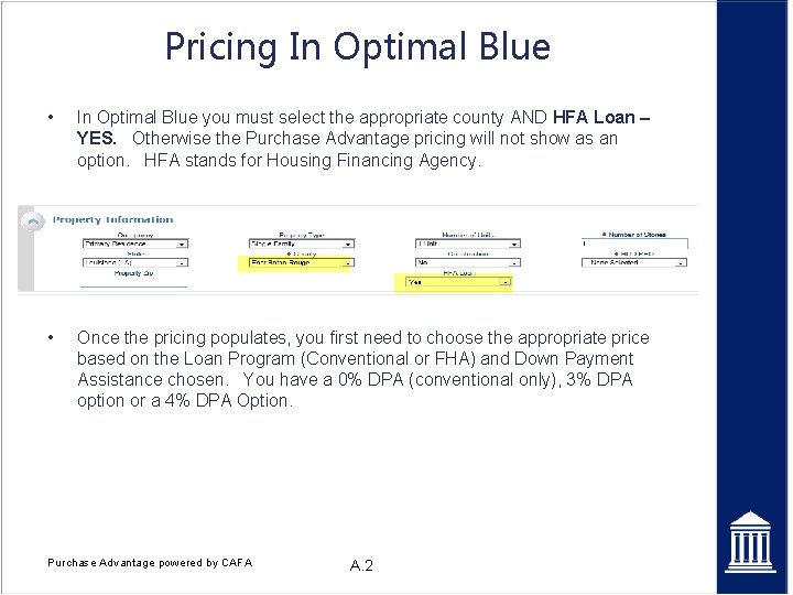 Pricing In Optimal Blue • In Optimal Blue you must select the appropriate county