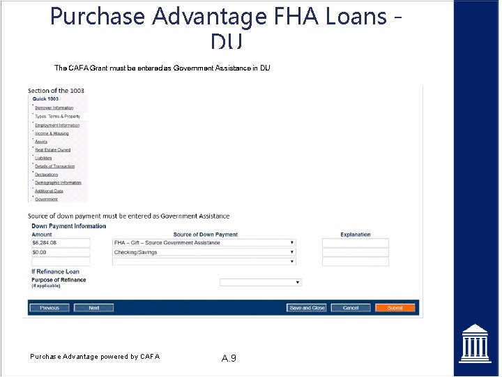 Purchase Advantage FHA Loans DU Purchase Advantage powered by CAFA A. 9 